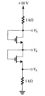 Find V3 & V4 if NMOS transistors have Vt = 1 V & kn(W/L) = 2 mA/V2 & λ = 0