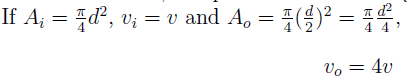 The velocity at the exit if the diameter reduces to 0.5d is 4v