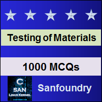 Mechanical Behaviour & Testing of Materials Questions and Answers