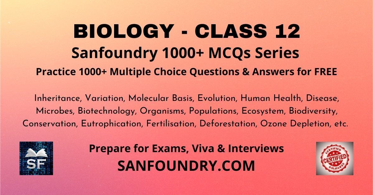 Biology Class 12 Multiple Choice Questions and Answers MCQs