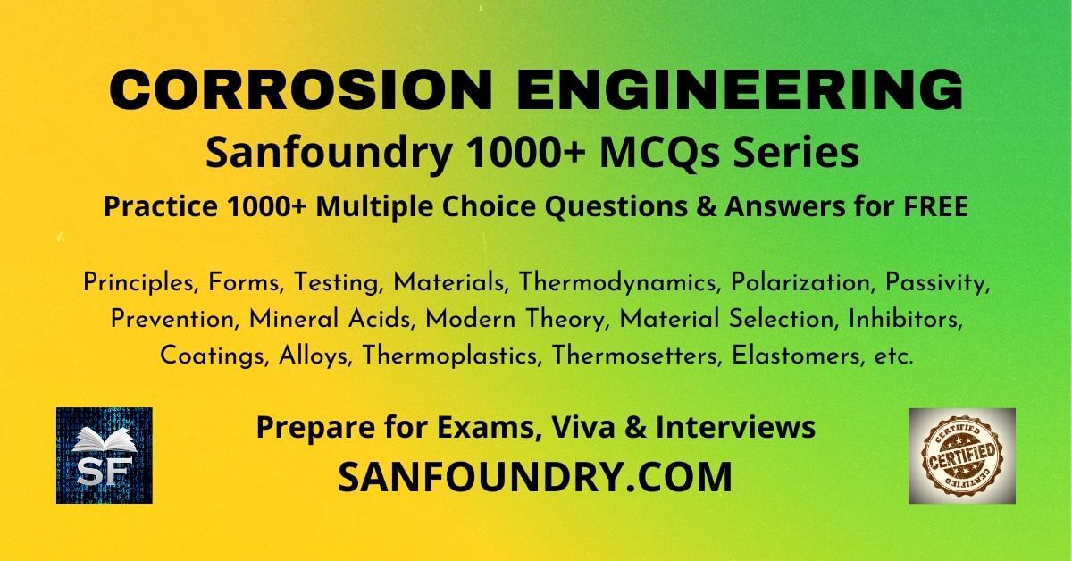Corrosion Engineering Multiple Choice Questions and Answers MCQs