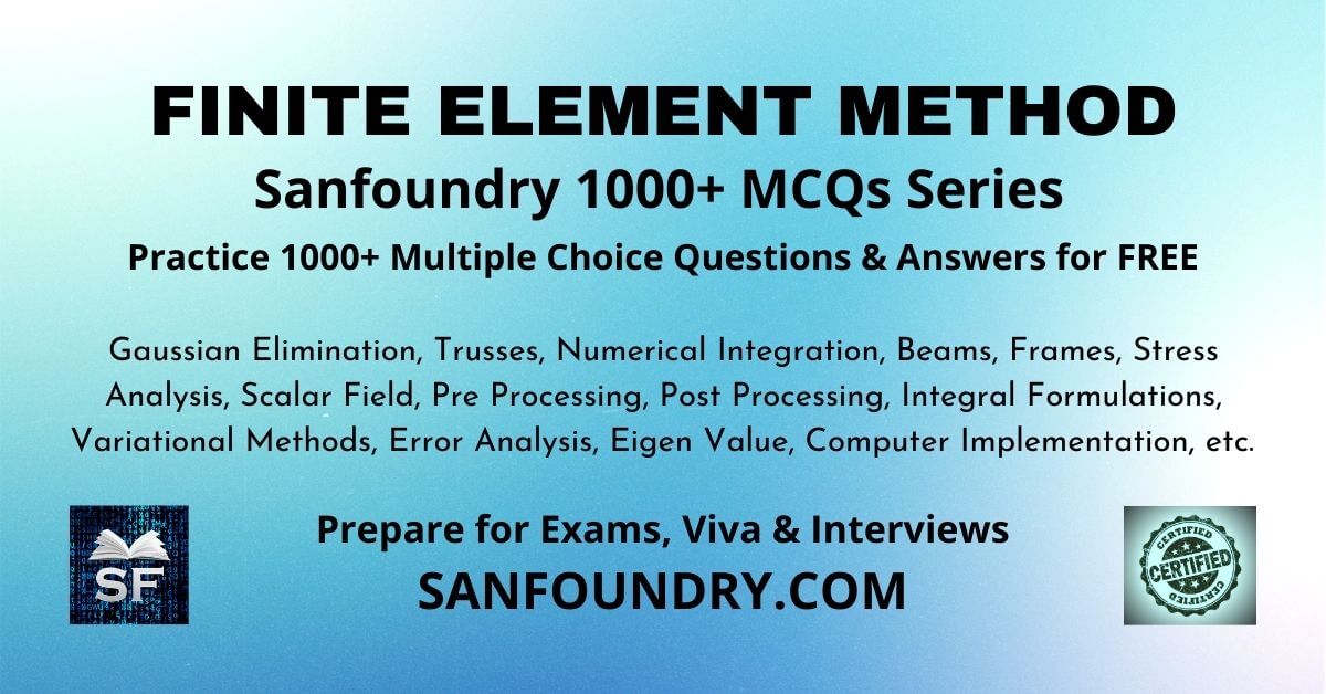 Finite Element Method Multiple Choice Questions and Answers MCQs