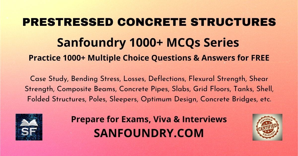 Prestressed Concrete Structures Questions and Answers - Sanfoundry