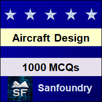 Aircraft Design MCQ - Multiple Choice Questions and Answers