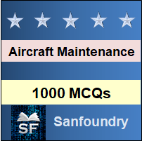 Aircraft Maintenance MCQ - Multiple Choice Questions and Answers