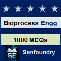 Bioprocess Engineering MCQ - Multiple Choice Questions and Answers