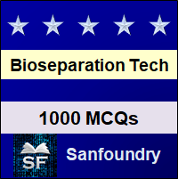 Bioseparation Technology MCQ - Multiple Choice Questions and Answers