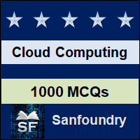 Cloud Computing MCQ - Multiple Choice Questions and Answers
