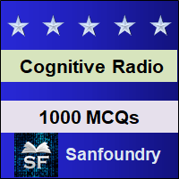 Cognitive Radio MCQ - Multiple Choice Questions and Answers