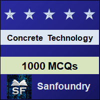 Concrete Technology MCQ - Multiple Choice Questions and Answers
