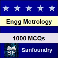 Engineering Metrology MCQ - Multiple Choice Questions and Answers