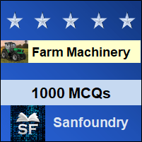 Farm Machinery MCQ - Multiple Choice Questions and Answers