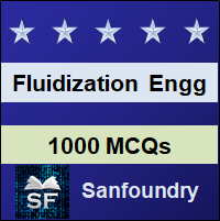 Fluidization Engineering MCQ - Multiple Choice Questions and Answers