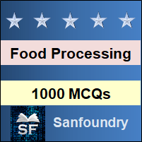 Food Processing Unit Operations MCQ - Multiple Choice Questions and Answers