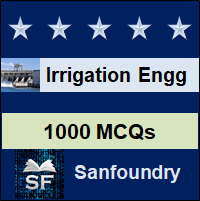 Irrigation Engineering MCQ - Multiple Choice Questions and Answers