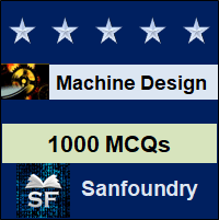 Machine Design MCQ - Multiple Choice Questions and Answers