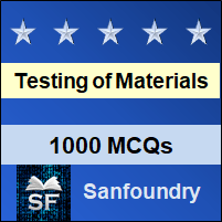 Mechanical Behaviour & Testing of Materials MCQ - Multiple Choice Questions and Answers