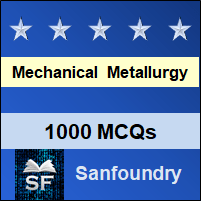 Mechanical Metallurgy MCQ - Multiple Choice Questions and Answers