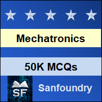 Mechatronics Engineering MCQs - Multiple Choice Questions