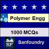 Polymer Engineering MCQ - Multiple Choice Questions and Answers