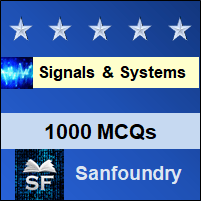 Signals & Systems MCQ - Multiple Choice Questions and Answers