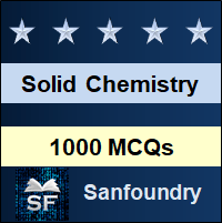 Solid State Chemistry MCQ - Multiple Choice Questions and Answers