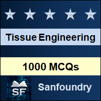 Tissue Engineering MCQ - Multiple Choice Questions and Answers