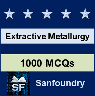 Extractive Metallurgy Questions and Answers
