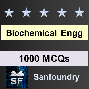 Biochemical Engineeringz MCQ - Multiple Choice Questions and Answers